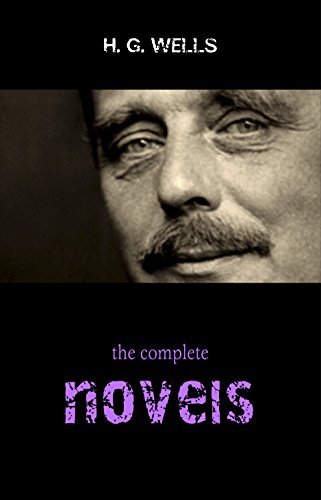 ダウンロード  The Complete Novels of H. G. Wells (Over 55 Works: The Time Machine, The Island of Doctor Moreau, The Invisible Man, The War of the Worlds, The History ... in the Air and many more!) (English Edition) 本