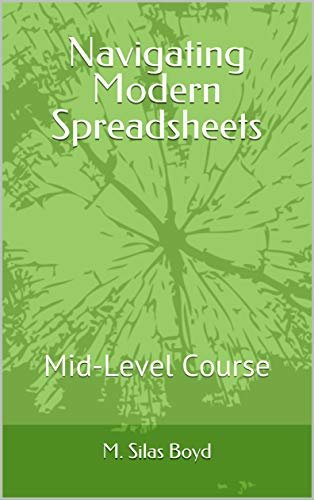 ダウンロード  Navigating Modern Spreadsheets: Mid-Level Course (English Edition) 本