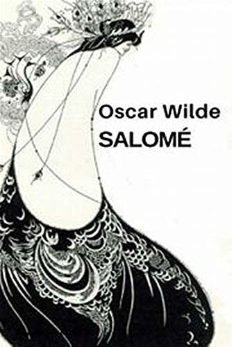 Salomé : A Tragedy In One Act(Illustrated) (English Edition)