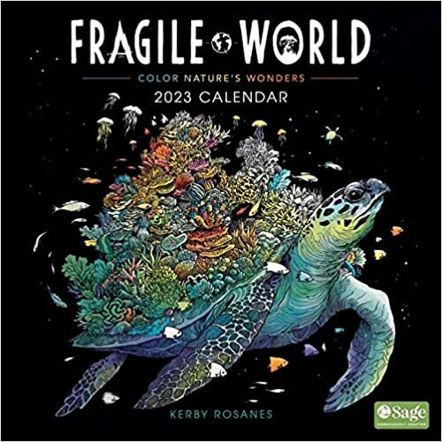 Fragile World 2023 Wall Calendar: Color Nature's Wonders