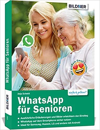 WhatsApp für Senioren: Aktuelle Version Herbst 2019 für Samsung, LG, Huawei etc. u.a. Smartphones mit Android