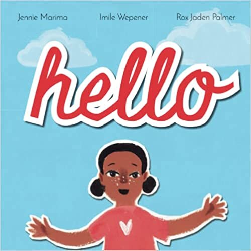 تحميل Hello: A Book For Little Ones About Nature and Friends, Old and New!