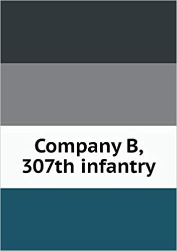 اقرأ Company B, 307th Infantry الكتاب الاليكتروني 