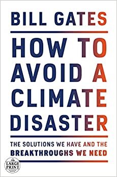 تحميل How to Avoid a Climate Disaster: The Solutions We Have and the Breakthroughs We Need