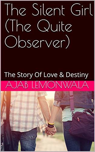 ダウンロード  The Silent Girl (The Quite Observer): The Story Of Love & Destiny (English Edition) 本