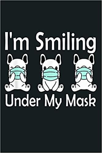 indir I M Smiling Under My Mask Funny Dog Face Mask French Bulldog: Notebook Planner - 6x9 inch Daily Planner Journal, To Do List Notebook, Daily Organizer, 114 Pages