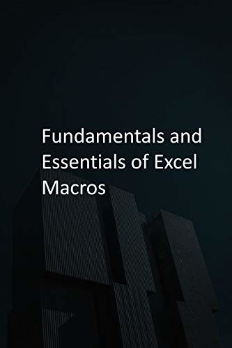 ダウンロード  Fundamentals and Essentials of Excel Macros (English Edition) 本