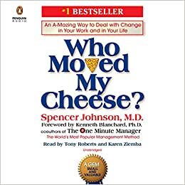 تحميل Who Moved My Cheese?: An A-Mazing Way to Deal With Change in Your Work and in Your Life