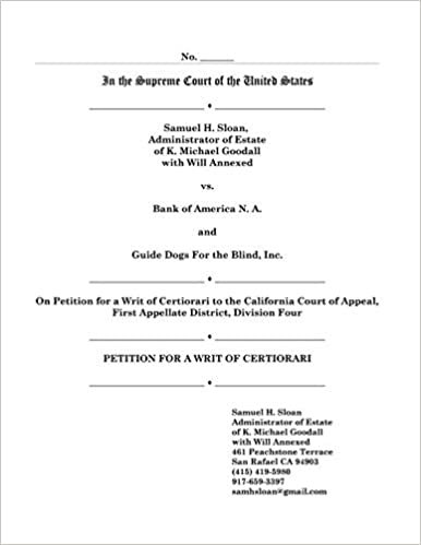 In the Supreme Court of the United States Samuel H Sloan Vs Bank of America and Guide Dogs for the Blind Petition for a Writ of Certiorari First Appea indir