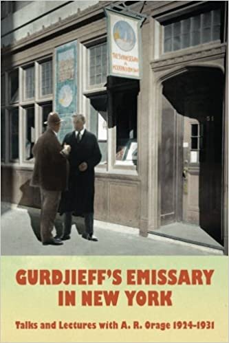 Gurdjieff's Emissary in New York: Talks and Lectures with A. R. Orage 1924-1931: Volume 2