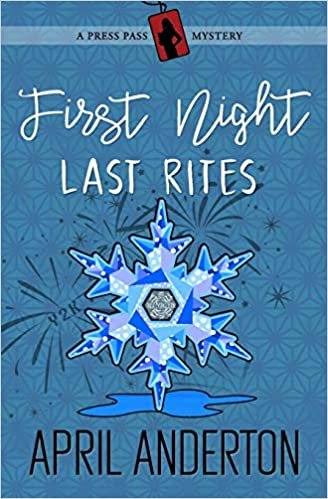 تحميل First Night, Last Rites: A Press Pass Mystery