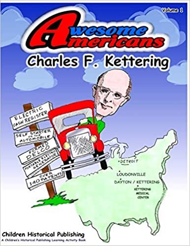 Amesome Americans Charles F. Kettering: Charles F. Kettering: Volume 1 (Awesome Americans)