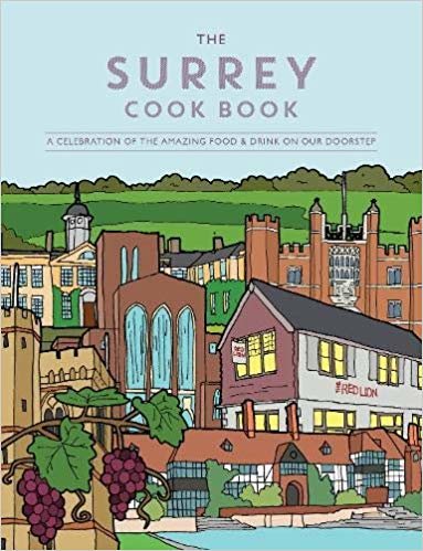 اقرأ The Surrey Cook Book: A celebration of the amazing food and drink on our doorstep. الكتاب الاليكتروني 