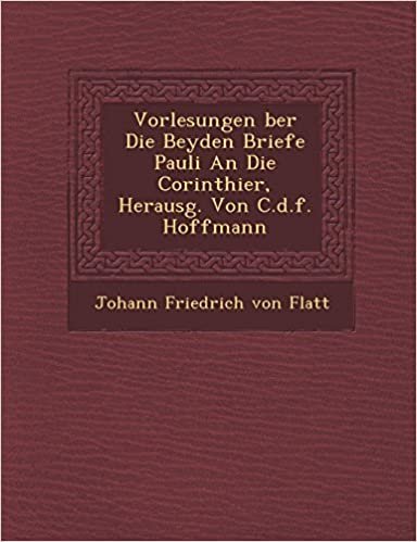 Vorlesungen Ber Die Beyden Briefe Pauli an Die Corinthier, Herausg. Von C.D.F. Hoffmann indir