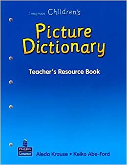 ダウンロード  Longman Children's Picture Dictionary  Teacher's Resource Book 本