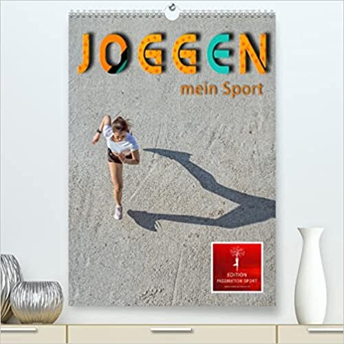 ダウンロード  Joggen - mein Sport (Premium, hochwertiger DIN A2 Wandkalender 2022, Kunstdruck in Hochglanz): Joggen: Gesundheit, Natur geniessen und Spass haben. (Monatskalender, 14 Seiten ) 本