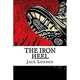 The Iron Heel Illustrated (English Edition)