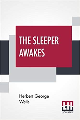 تحميل The Sleeper Awakes: A Revised Edition Of &quot;When The Sleeper Wakes&quot;
