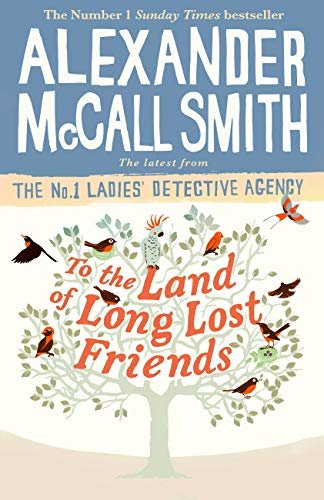 ダウンロード  To the Land of Long Lost Friends (No. 1 Ladies' Detective Agency) (English Edition) 本