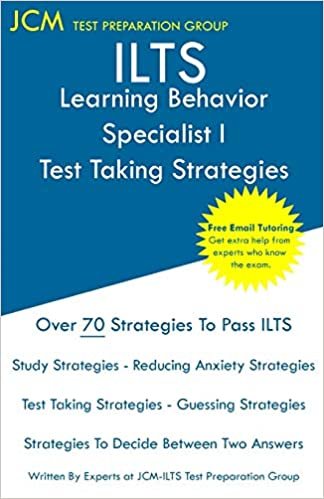 تحميل ILTS Learning Behavior Specialist I - Test Taking Strategies: ILTS 155 Exam - Free Online Tutoring - New 2020 Edition - The latest strategies to pass your exam.