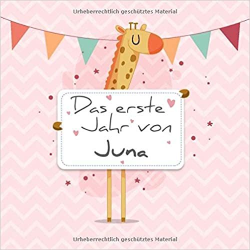indir Das erste Jahr von Juna: Babyalbum zum Ausfüllen - Baby Tagebuch und Erinnerungsalbum für das erste Lebensjahr