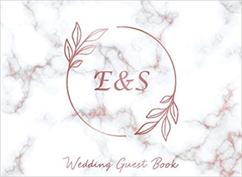 indir E &amp; S Wedding Guest Book: Monogram Initials Guest Book For Wedding, Personalized Wedding Guest Book Rose Gold Custom Letters, Marble Elegant Wedding ... and Small Weddings, Paperback, 8.25&quot; x 6&quot;