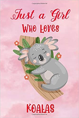 indir Just a Girl Who Loves Koalas: Journal Blank Lined Book Write In ~ Diary Book Gift for Women &amp; s, (Koala Notebook)