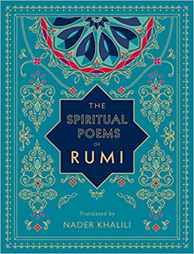 ダウンロード  The Spiritual Poems of Rumi: Translated by Nader Khalili (Timeless Rumi) 本