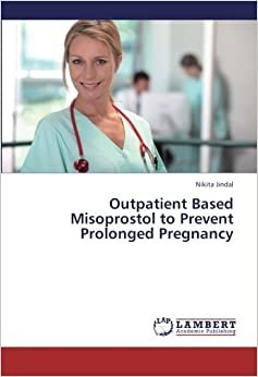تحميل Outpatient Based Misoprostol to Prevent Prolonged Pregnancy