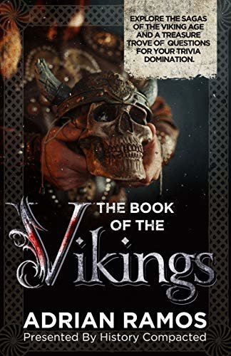 ダウンロード  The Book of The Vikings: Explore the Sagas of the Viking Age and a Treasure Trove of Questions for Your Trivia Domination (English Edition) 本