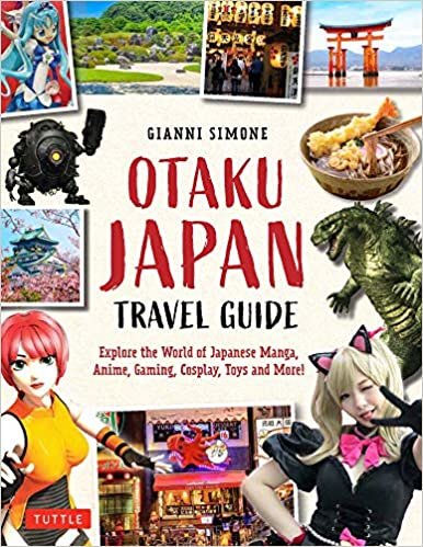 ダウンロード  Otaku Japan Travel Guide: Explore the World of Japanese Manga, Anime, Gaming, Cosplay, Toys and More! 本