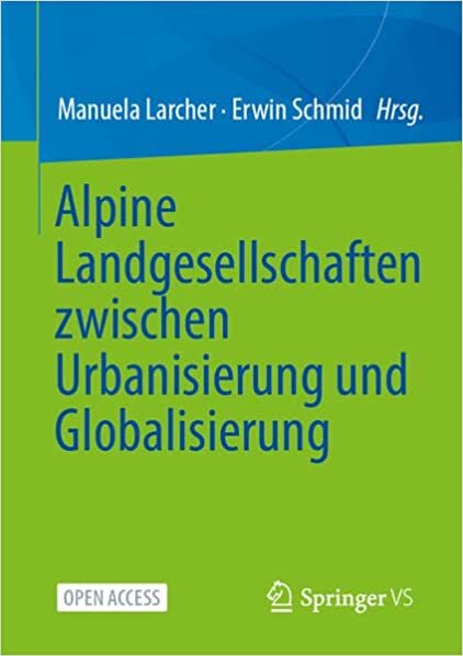تحميل Alpine Landgesellschaften zwischen Urbanisierung und Globalisierung (German Edition)