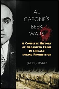 تحميل Al Capone&#39;s Beer Wars: A Complete History of Organized Crime in Chicago during Prohibition