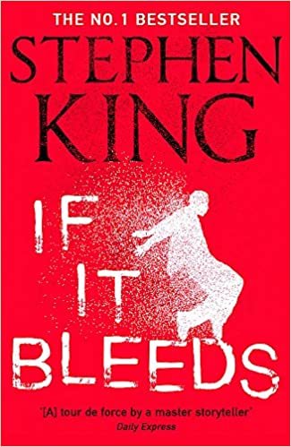 ダウンロード  If It Bleeds: The No. 1 bestseller featuring a stand-alone sequel to THE OUTSIDER, plus three irresistible novellas 本
