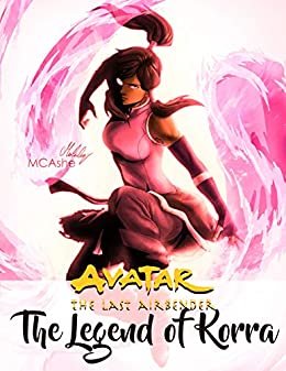 Avatar: The Last Airbender Legend of Korra 2018 Avatar American animated fantasy action-adventure television series comic (English Edition)