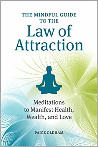اقرأ The Mindful Guide to the Law of Attraction: 45 Meditations to Manifest Health, Wealth, and Love الكتاب الاليكتروني 