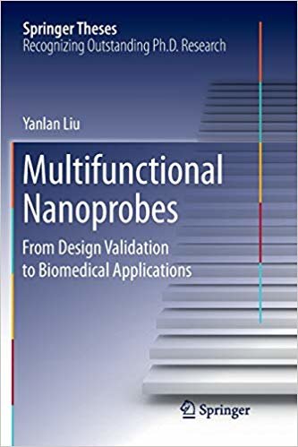 Multifunctional Nanoprobes: From Design Validation to Biomedical Applications