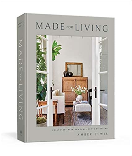ダウンロード  Made for Living: Collected Interiors for All Sorts of Styles 本