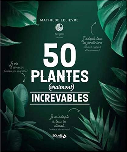 50 plantes (Vraiment) increvables indir