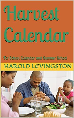 ダウンロード  Harvest Calendar: For School Calendar and Summer School (English Edition) 本