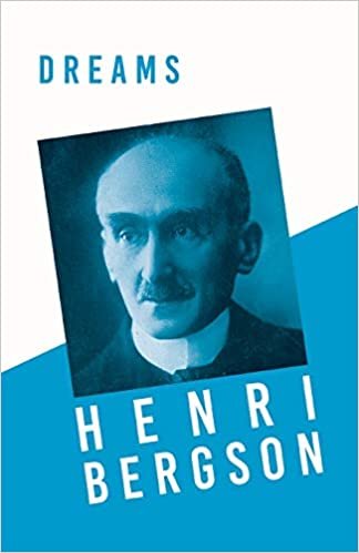 Dreams: Translated, With an Introduction by Edwin E. Slosson - With a Chapter from Bergson and his Philosophy by J. Alexander Gunn indir