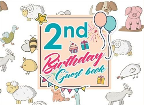 2nd Birthday Guest Book: Birthday Guest Books, Guest Books, Guest Book Blank, Guest Sign In Sheet, Cute Farm Animals Cover: Volume 4 indir