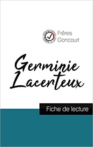 indir Germinie Lacerteux des Frères Goncourt (fiche de lecture et analyse complète de l&#39;oeuvre) (COMPRENDRE LA LITTÉRATURE)