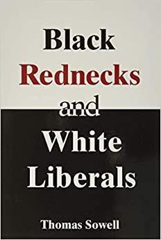 Black Rednecks & White Liberals