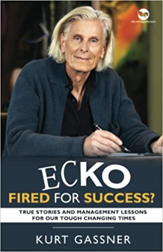 تحميل Ecko Fired for success?: True Stories and Management Lessons for our Tough Changing Times