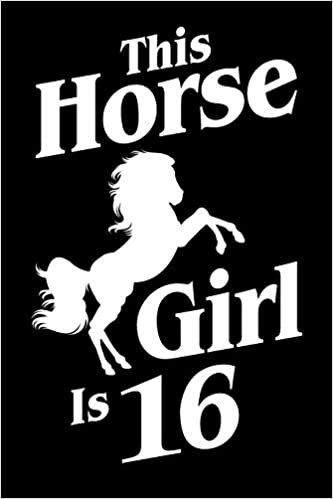 indir This Horse Girl Is 16: Birthday Journal For Equestrian Girls, 100 Lined Pages, 6x9 Unique B-day Diary, Equine Composition Book With Prancing Horse Cover (Birthday Gift)