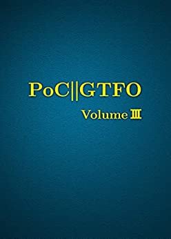 PoC or GTFO, Volume 3 (English Edition)