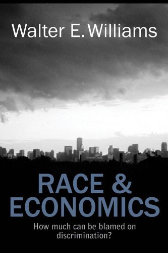 Race & Economics: How Much Can Be Blamed on Discrimination? (Hoover Institution Press Publication Book 599) (English Edition)