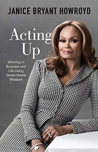 ダウンロード  Acting Up: Winning in Business and Life Using Down-Home Wisdom (English Edition) 本