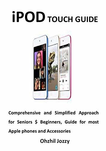 ダウンロード  iPOD TOUCH GUIDE: Comprehensive and Simplified Approach for Seniors $ Beginners, Guide for most Apple phones and Accessories (English Edition) 本